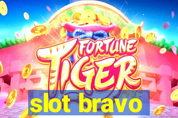 slot bravo