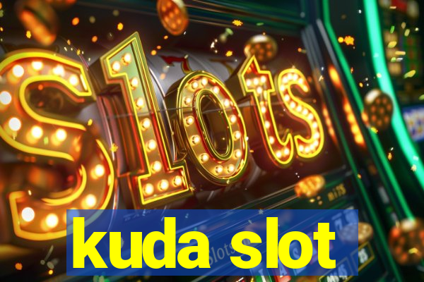 kuda slot