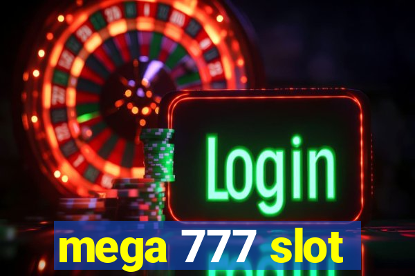 mega 777 slot