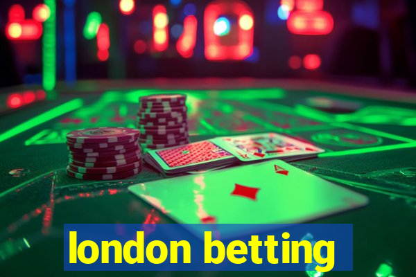 london betting