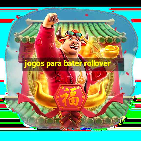 jogos para bater rollover