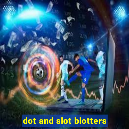 dot and slot blotters