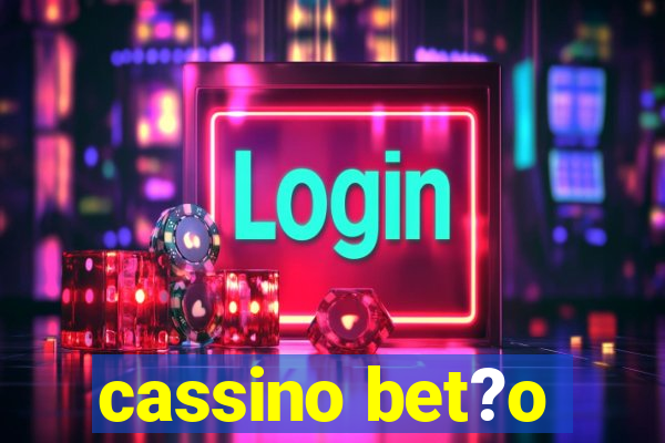 cassino bet?o