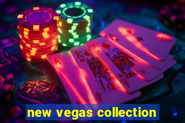 new vegas collection