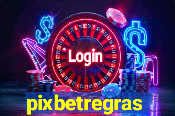 pixbetregras