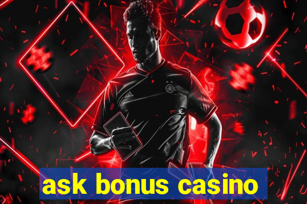 ask bonus casino