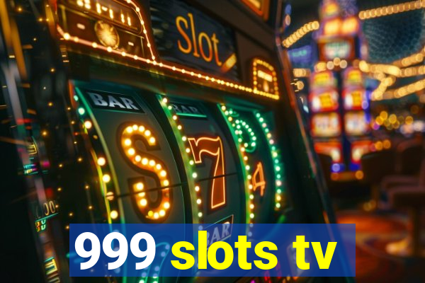 999 slots tv