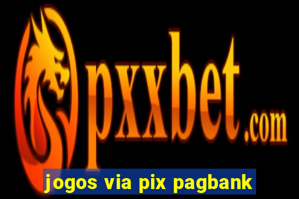 jogos via pix pagbank