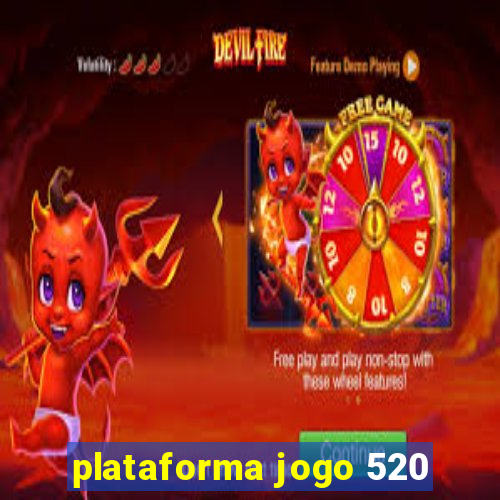 plataforma jogo 520