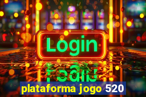 plataforma jogo 520