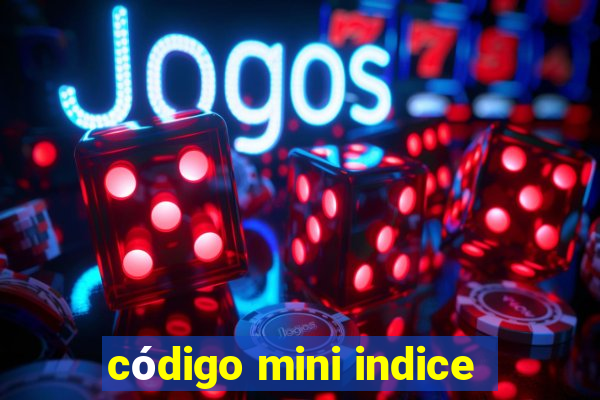 código mini indice