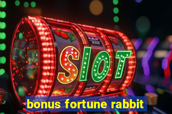 bonus fortune rabbit