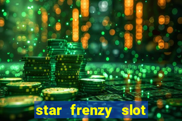 star frenzy slot free play