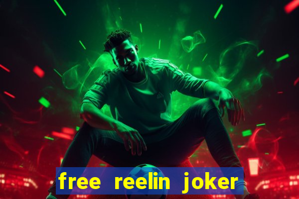 free reelin joker 1000 slot free play