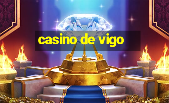 casino de vigo