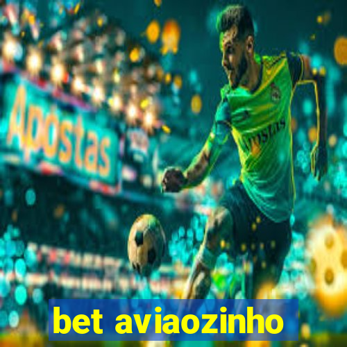 bet aviaozinho