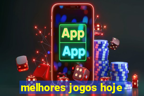 melhores jogos hoje