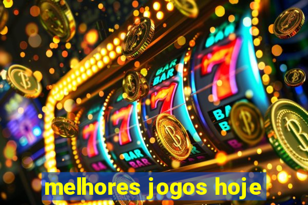 melhores jogos hoje