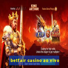 betfair casino ao vivo