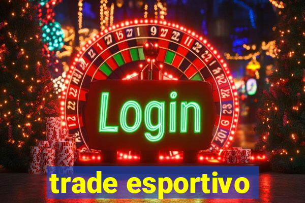 trade esportivo