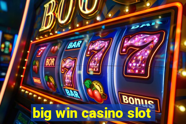 big win casino slot