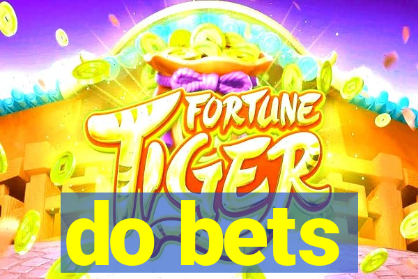 do bets