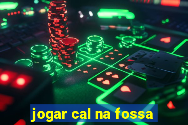 jogar cal na fossa