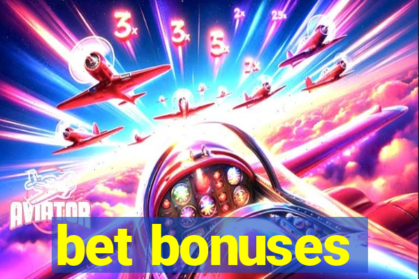 bet bonuses