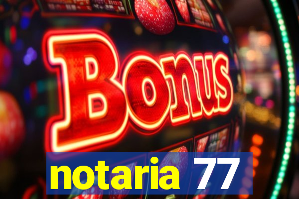 notaria 77