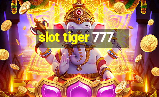 slot tiger 777