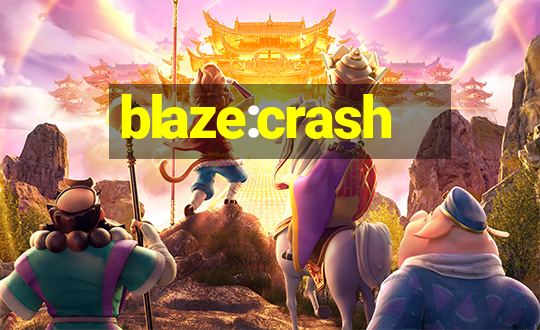 blaze:crash