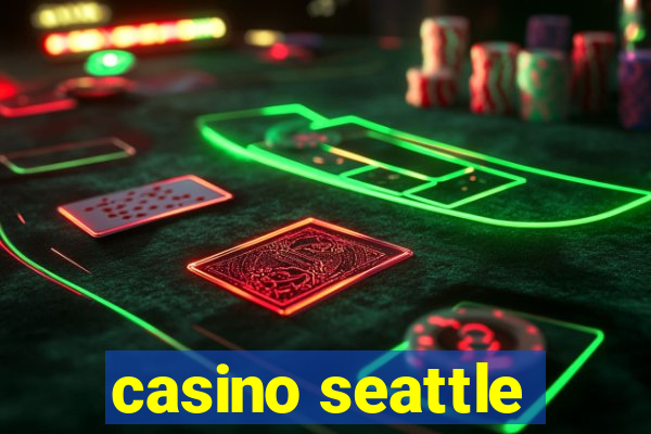 casino seattle