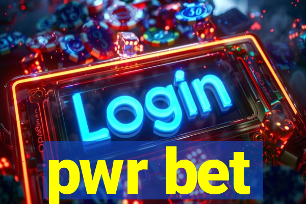 pwr bet