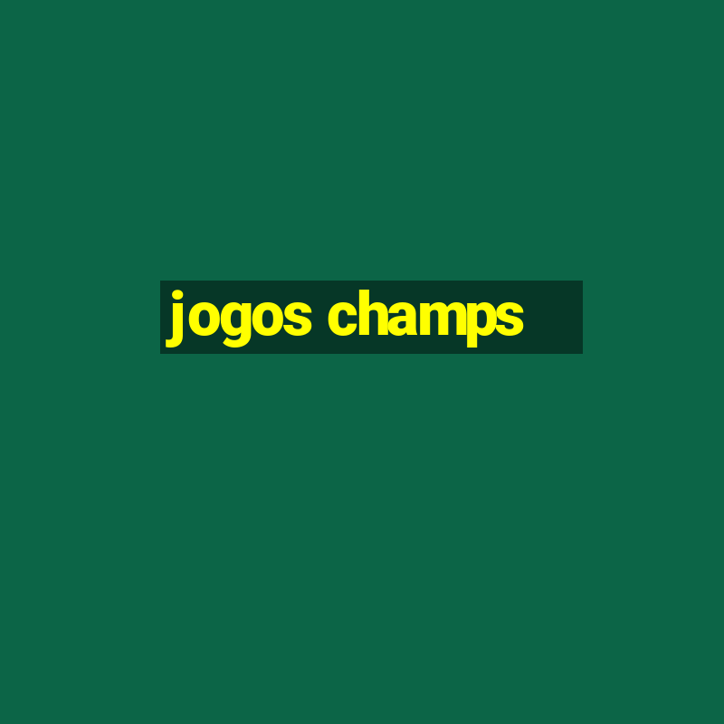 jogos champs