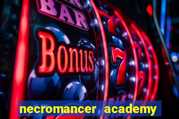 necromancer academy and the genius summoner wiki