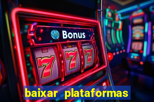 baixar plataformas de jogos