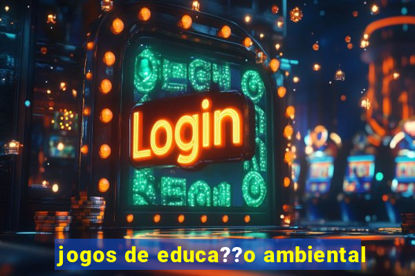 jogos de educa??o ambiental