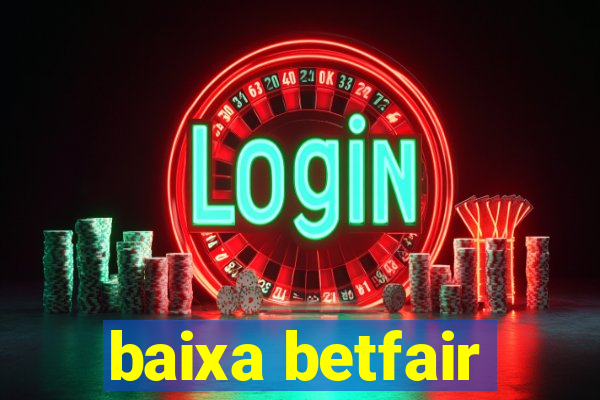 baixa betfair