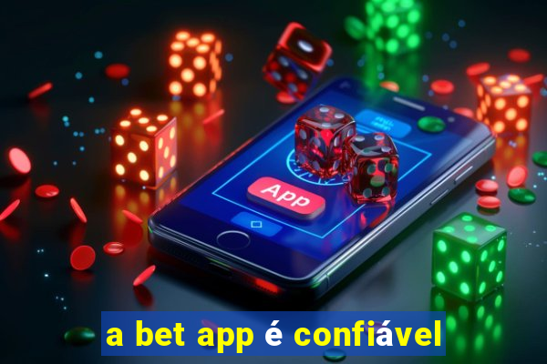 a bet app é confiável