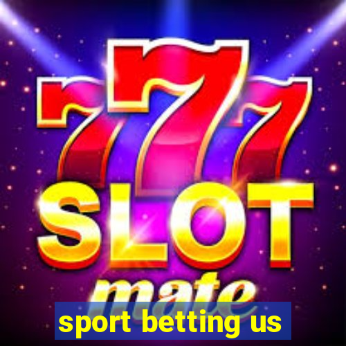 sport betting us