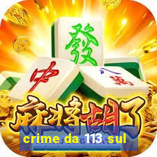 crime da 113 sul