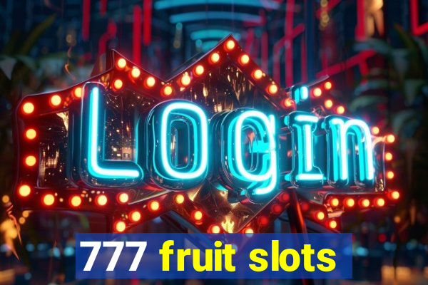 777 fruit slots