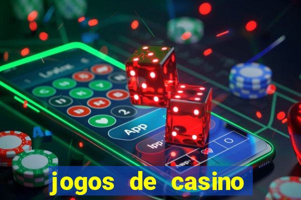 jogos de casino que da bonus no cadastro