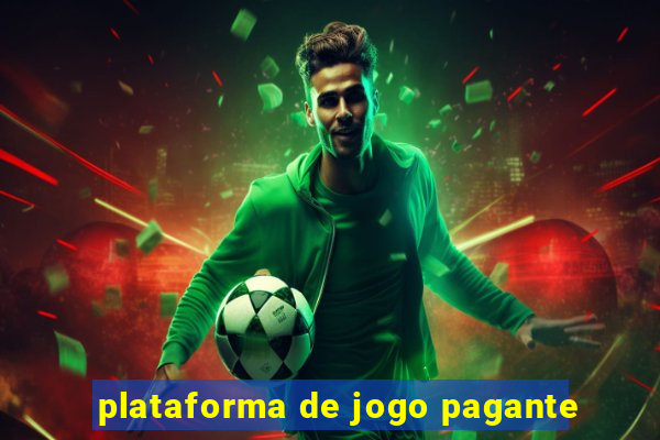 plataforma de jogo pagante