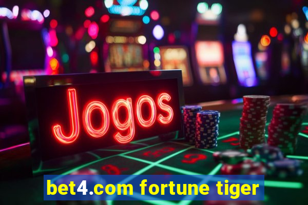 bet4.com fortune tiger