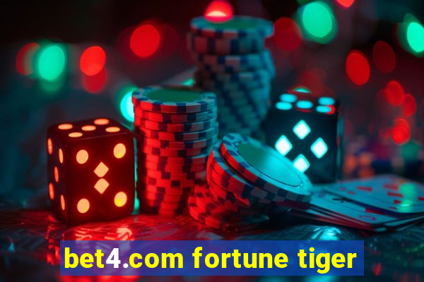 bet4.com fortune tiger