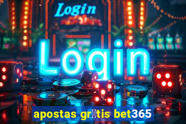 apostas gr谩tis bet365