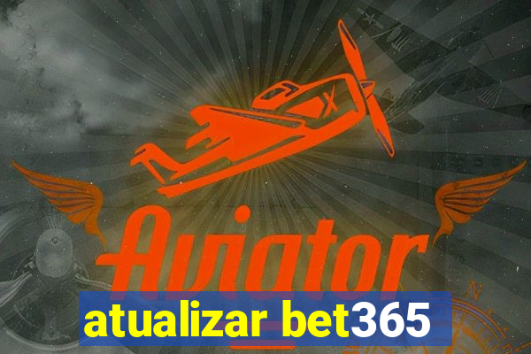 atualizar bet365