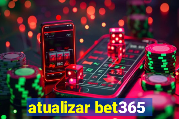 atualizar bet365