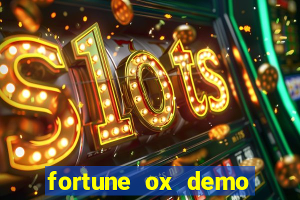 fortune ox demo bet 500